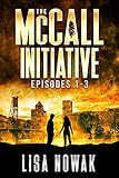 The McCall Initiative: Episodes 1.1-1.3 (The McCall Initiative Box Set)