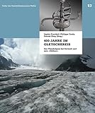 400 Jahre im Gletschereis: Der Theodulpass bei Zermatt und sein 'Söldner'. Reihe des Geschichtsmuseums Wallis, Band 13