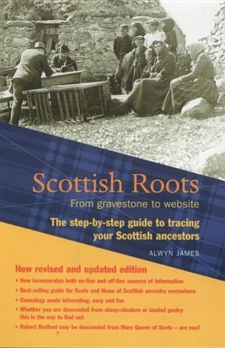 Scottish Roots: Step-by-Step Guide for Ancestor Hunters (Step By Step ...