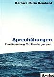 Sprechübungen: Eine Sammlung für Theatergruppen