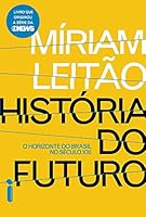 História do Futuro: O Horizonte do Brasil no Século XXI 8580577853 Book Cover