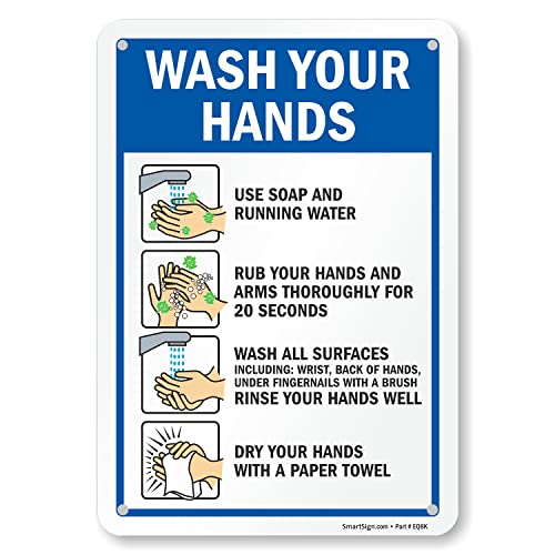 SmartSign 10 x 7 inch Wash Your Hands Metal Sign with Instructions Screen Printed 40 mil Laminated Rustproof Aluminum Multicolor