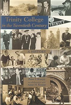 Hardcover Trinity College in the Twentieth Century: A History Book