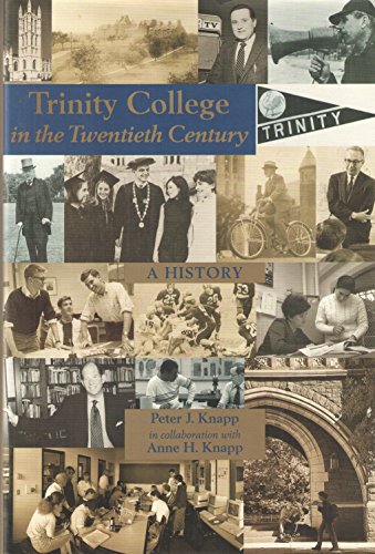Trinity College in the Twentieth Century: A History