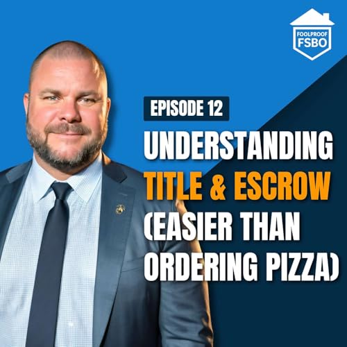 Understanding Title & Escrow (Easier Than Ordering Pizza)