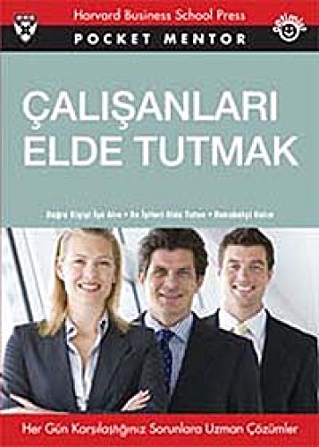  ÇALIŞANLARI ELDE TUTMAK