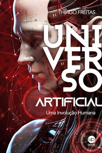 Universo Artificial: uma involução humana