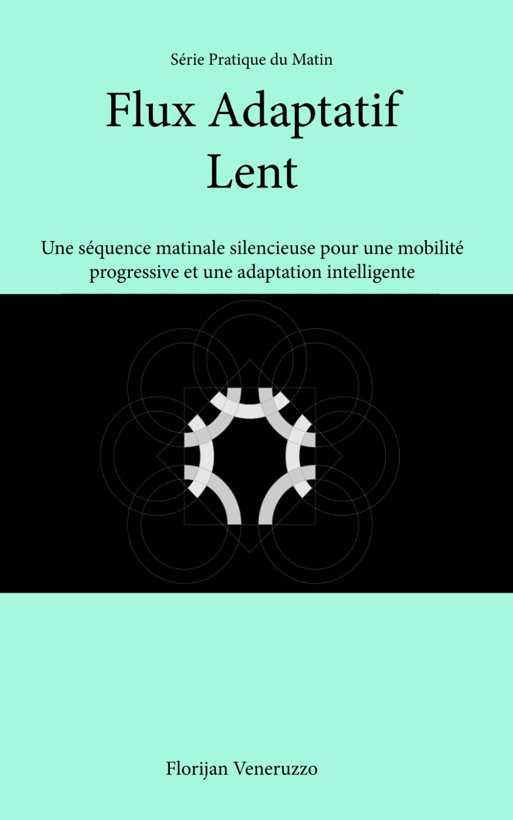 Flux Adaptatif Lent: Une séquence matinale silencieuse pour une mobilité progressive et une adaptation intelligente (Série Pratique du Matin)
