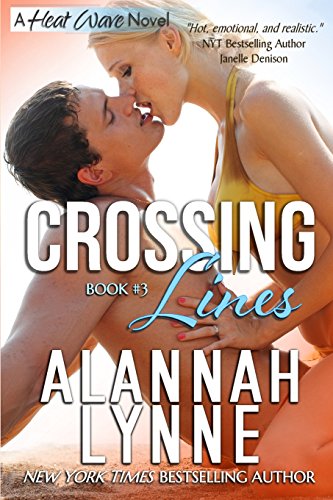 Crossing Lines: Heat Wave Novel Book #3 (Heat Wave Series)