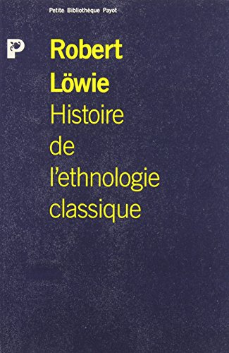  HISTOIRE DE L'ETHNOLOGIE CLASSIQUE. Des origines à la seconde guerre mondiale Livre PDF Gratuit
