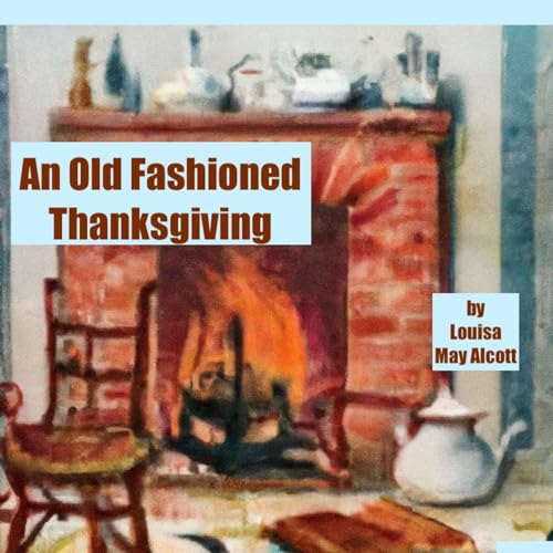 Page de couverture de An Old Fashioned Thanksgiving