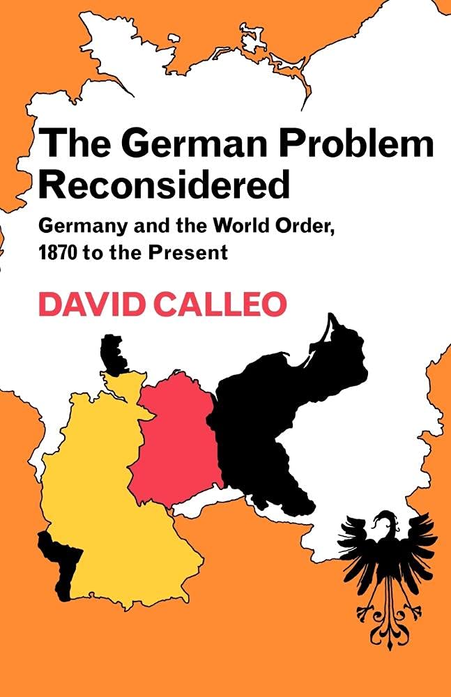 The German Problem Reconsidered:Germany and the World Order 1... - 9780521299664