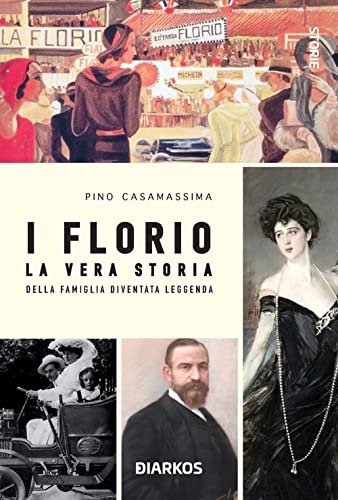 I Florio. La vera storia della famiglia diventata leggend
