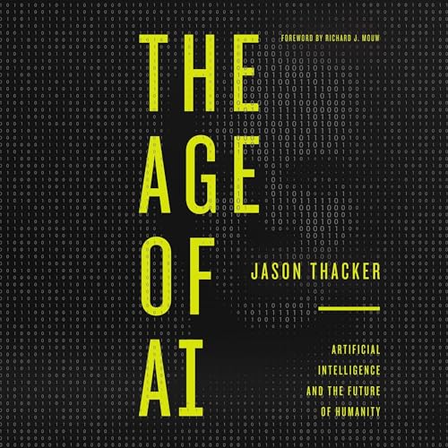The Age of AI by Jason Thacker, Richard J. Mouw episode artwork