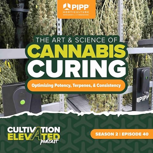 Page de couverture de 040 - The Art & Science of Curing Cannabis: Optimizing Potency, Terpenes, and Consistency
