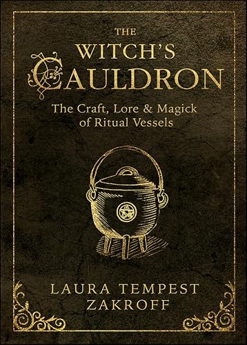 The Witch's Cauldron (By: Laura Tempest Zakroff)
