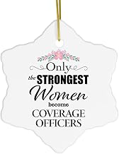 Coverage Officer Ornament for Christmas - Snowflake - Only The Strongest Insurance Officer Her Mother Aunt Niece Insurance Consultant Coverage Specialist - Novelty Ceramic Xmas