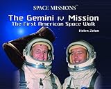 The Gemini IV Mission: The First American Space Walk (Space Missions)