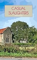 Casual Slaughters 1915475333 Book Cover