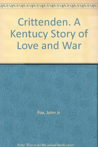 Crittenden. A Kentucy Story of Love and War B000IXRGTW Book Cover