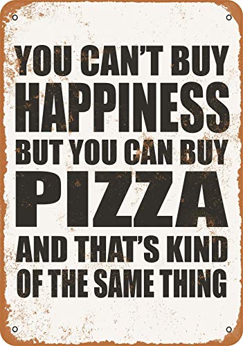 ZMKDLL 12 X 8 Inches Metal Sign - You Can't Buy Happiness but You Can Buy Pizza Vintage Tin Sign Wall Decor