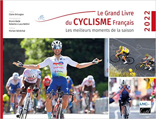 Le Grand Livre du cyclisme français: Les meilleurs...