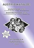  ANK-Muenzkatalog Österreich 2018: Alle Muenzen ab 1745 bis heute. Banknoten ab 1759.