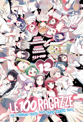  Le 100 ragazze che ti amano tanto tanto tanto tanto tanto (Vol. 12)