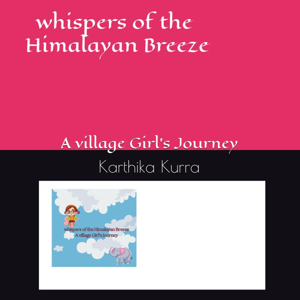 whispers of the Himalayan Breeze: A village Girl’s Journey