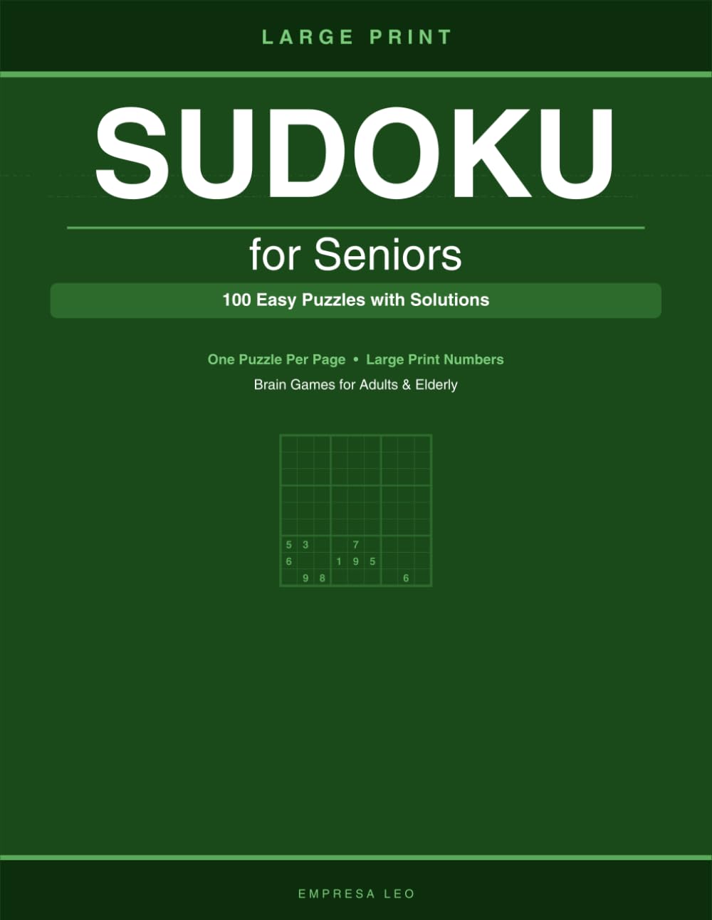 Large Print Sudoku for Seniors: 100 Easy Puzzles with Solutions | One Puzzle Per Page | Large Print Numbers | Brain Games for Adults and Elderly