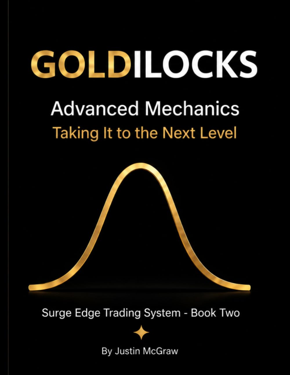 Goldilocks: Advanced Mechanics: Taking It to the Next Level
