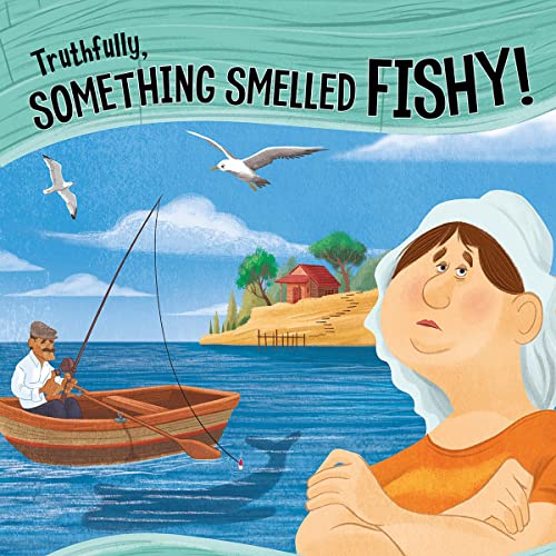 Truthfully, Something Smelled Fishy! by Jessica Gunderson, Gerald Guerlais episode artwork