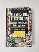 Plastics for Electronics: Material Properties and Design Applications (Electronic Packaging and Interconnection) 0070014353 Book Cover