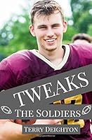 Tweaks: The Soldiers 1540463222 Book Cover