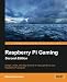 Raspberry Pi Gaming - Second Edition