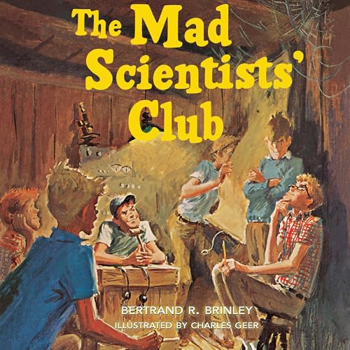 The Mad Scientists' Club (By R. Bertrand Brinley) episode artwork