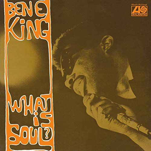 Album Art for What Is Soul by BEN E KING