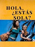 Hola, ¿estás sola?