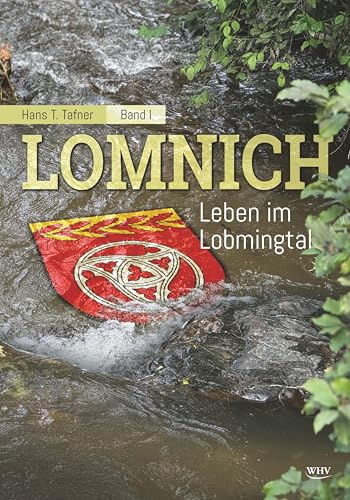 Lomnich: Band I - Leben im Lobmingtal