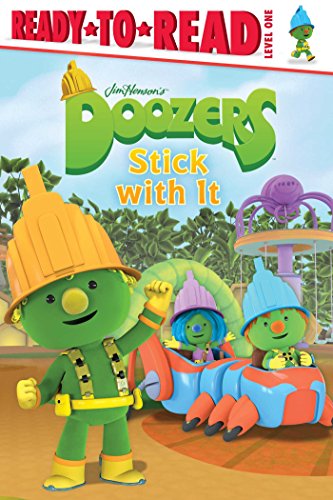 Doozers Stick with It: Ready-To-Read Level 1 1481432176 Book Cover