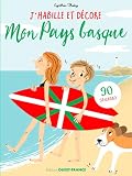J'habille et décore mon pays basque: 90 stickers (JEUNESSE - J'HABILLE ET DECORE)
