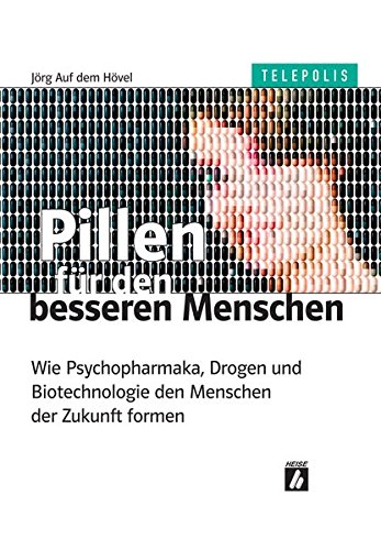 Pillen f�r den besseren Menschen