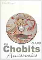 ちょびっツAccessories | CLAMP |本 | 通販 | Amazon