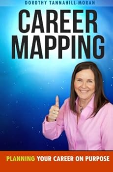 Paperback Career Mapping: Planning Your Career on Purpose (Get Promoted Fast) Book
