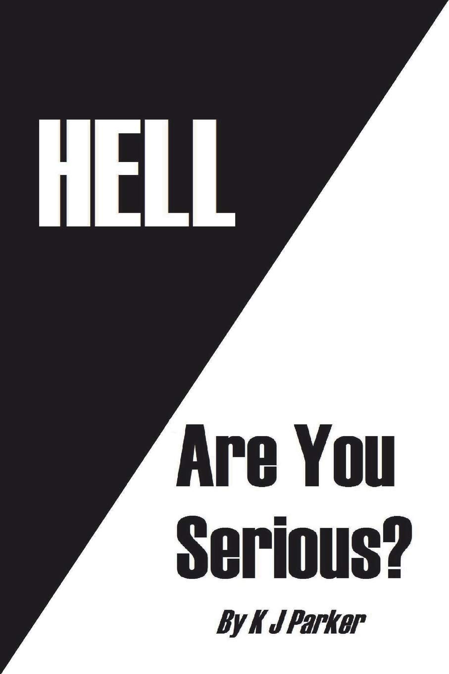 Hell: Are You Serious?