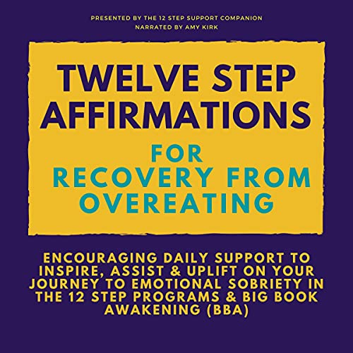 Twelve Step Affirmations for Recovery from Overeating by The 12 Step Support Companion episode artwork