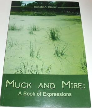 Paperback Muck and Mire: A Book of Expressions Book