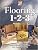 Flooring 1-2-3: Expert Advice on Design, Installation, and Repair (Home Depot ... 1-2-3)