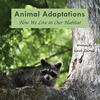 Animal Adaptations: How We Live in Our Habitat 173270726X Book Cover