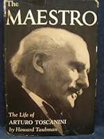 The Maestro, the Life of Arturo Tosconini B001KUNHR2 Book Cover